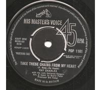 RAY CHARLES - TAKE THESE CHAINS FROM MY HEART - 7 INCH VINYL / 45