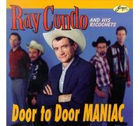 Ray Condo & His Ricochets - to Door Maniac