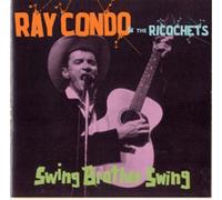 Ray Condo & Ricochets - Brother Swing