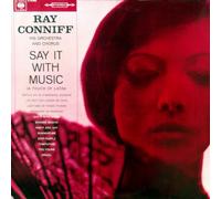 Ray Conniff And His Orchestra & Chorus - Ray Conniff And His Orchestra & Chorus - Say It With Music (A Touch Of Latin) - CBS - S 62 046