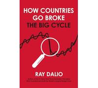 Ray Dalio - How Countries Go Broke Principles for Navigating the Big - E245z