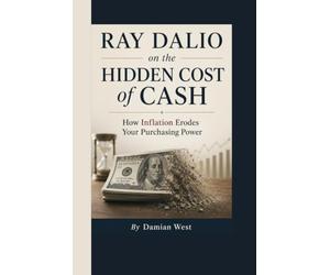 RAY DALIO on the Hidden Cost of Cash: How Inflation Erodes Your Purchasing Power