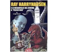 Ray Harryhausen e le meraviglie del cinema a «passo uno»