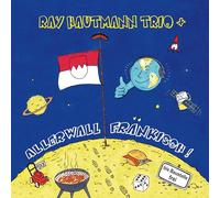 Ray Hautmann Trio - Ray Hautmann: Allerwall Fränkisch - Das neue Album vom Ray Hautmann Trio +