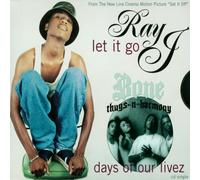 Ray J/Bone Thugs N Harmony - Let It Go/Days of Our Livez