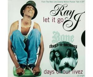 Ray J/Bone Thugs N Harmony - Let It Go / Days Of Our Livez