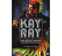 Ray,Kay - Kay Ray - Haarscharf/Vom Friseur zum Weltstar