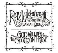 Ray Lamontagne & The Pariah Dogs - God Willin' & The Creek Don't Rise by Ray Lamontagne & The Pariah Dogs