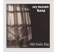 Ray Mason Band - Old Souls Day