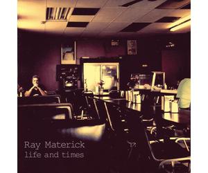Ray Materick Life and Times (CD) Album