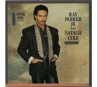 RAY PARKER JR AND NATALIE COLE - OVER YOU 7" (45) UK GEFFEN 1988