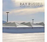 Ray Russell - Fluid Architecture [Cd]