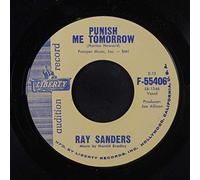 RAY SANDERS - punish me tomorrow / you're welcome anytime 45 rpm single
