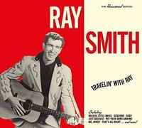 Ray Smith - Travelin With Ray [Cd] Bonus Tracks, Ltd Ed, Digipack Packaging, Spa