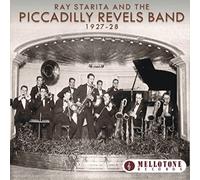 Ray Starita and The Piccadilly Revels Band: 1927-1928 [UK Import]