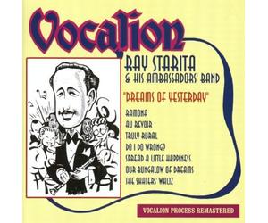 Ray Starita & His Ambassadors' Band - Dreams of Yesterday