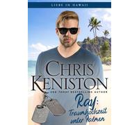 Ray: Traumhochzeit unter Palmen - Chris Keniston - Indie House Publishing - ebook (ePub) - Livre
