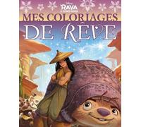 RAYA ET LE DERNIER DRAGON - Mes Coloriages de Rêve - Disney