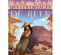 RAYA ET LE DERNIER DRAGON - Mes Coloriages de Rêve - Disney