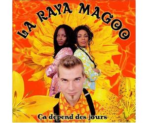 Raya Magoo, la - Ca Depend Des Jours
