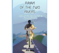 Rayan of the two Rivers: A story of Freedom, Nature and Growing up