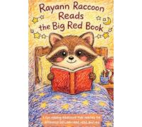 Rayann Raccoon Reads the Big Red Book: A fun reading adventure that teaches the difference between Red, Read, and Read