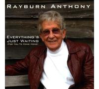 Rayburn Anthony - Everything's Just Waiting