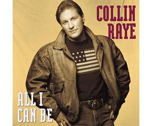 Raye, Collin - All I Can Be