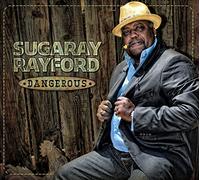 Sugaray Rayford – Dangerous – Import (in-akustik)