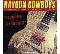 Raygun Cowboys, the - Bloodied But Unbroken