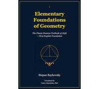 Raykovsky's Elementary Foundations of Geometry: The Classic Russian Mathematics Textbook - First English Translation