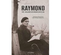 Raymond: 1939 : mon grand-père alsacien avait 20 ans