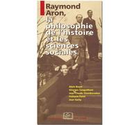 Raymond Aron, la Philo de l'Histoire - Collectif - Rue D'ulm Eds - broché - Livre