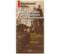 Raymond Aron, La Philosophie De L'histoire Et Les Sciences Sociales