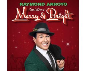 Raymond Arroyo - Christmas Merry and Bright