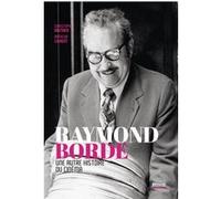 Raymond Borde - Une autre histoire du cinéma Christophe Gauthier (Auteur), Natacha Laurent (Auteur)
