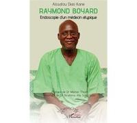 Raymond Boyard Aïssatou Diao Kane (Auteur), Momar Thiam (Préface), Ibrahima Alla Sory Sylla (Postface)