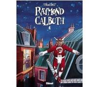 Raymond Calbuth - Tome 04 Didier Tronchet (Auteur)