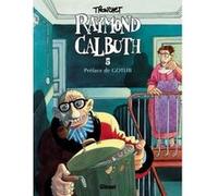 Raymond Calbuth - Tome 05 Didier Tronchet (Auteur)