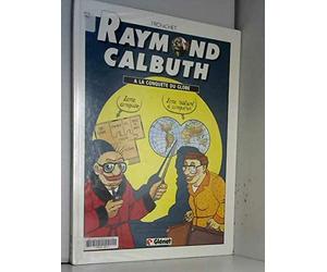 Raymond Calbuth, tome 2 : A la conquête du globe