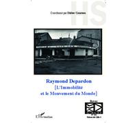 Raymond Depardon [L'immobilité et le Mouvement du Monde] - Yannick Lebtahi - L'harmattan - broché - Monographie