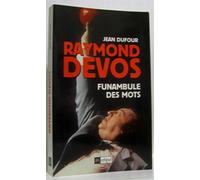 Raymond Devos, funambule des mots
