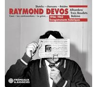 Raymond Devos - RAYMOND DEVOS -SKETCHS - CHANSONS - THÉÂTRE, 1956-1962 (ALHAMBRA - TROIS BAUDETS - BOBINO)
