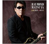 RAYMOND,MATSUYA - Golden Best Raymond Matsuya