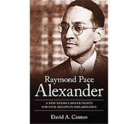 Raymond Pace Alexander, Margaret Walker Alexander Series in African American Studies David A. Canton (Auteur)