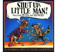 Raymond, Peter, Tony, Eddie Lee Sausage, Mitchell D. - Shut Up Little Man (UK Import)