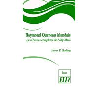 Raymond Queneau irlandais: Les Oeuvres complètes de Sally Mara