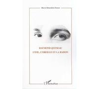 Raymond queneau L'œil, l'oreille et la raison - Marcel Bourdette-Donon - L'harmattan - broché - Essai