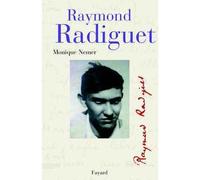 Raymond Radiguet - Monique Nemer - Fayard - broché - Biographie