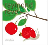 Raymond rêve - Anne Crausaz - Memo Eds - broché - Album jeunesse dès 3 ans